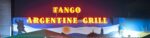 TANGO ARGENTINE GRILL